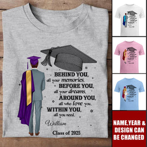Behind You All Your Memories - Personalized Custom T Shirt - Gift For Her/Him, Daughter/Son, Grad Ceremony, Commencement