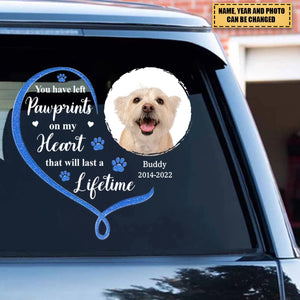 You Have Left Pawprints On Our Hearts That Will Last A Lifetime - Personalized Memorial Decal