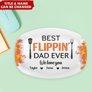 Best Flippin’ Dad Ever - Family Personalized Custom Platter - Father's Day, Gift For Dad, Grandpa