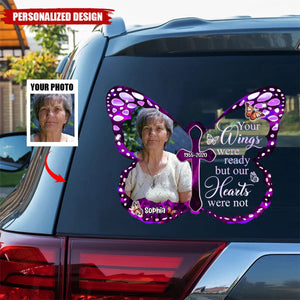 Your Wings Were Ready, But My Heart Was Not - Personalized Decal, Memorial Gift For Loss Of Loved One, Memorial Decal