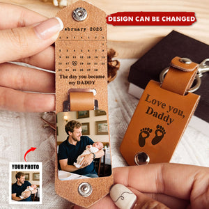 The Day You Became My Daddy Custom Calendar - Personalized Leather Photo Keychain
