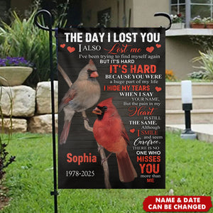 The Day I Lost You, I Also Lost Me - Personalized Garden Flag, Memorial Gifts For Loss Of Loved One