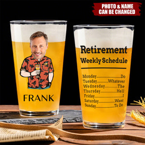 Retirement Weekly Schedule, Personalized Custom Beer Glass, Gift For Retiree