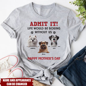 Let’s Be Real, I’m The Best Part Of Your Day - Personalized Shirt- Mother's Day, Gift for Pet Owners, Pet Lovers