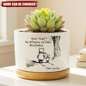 Never Forget the Difference You Make - Personalized Plant Pot for Teacher