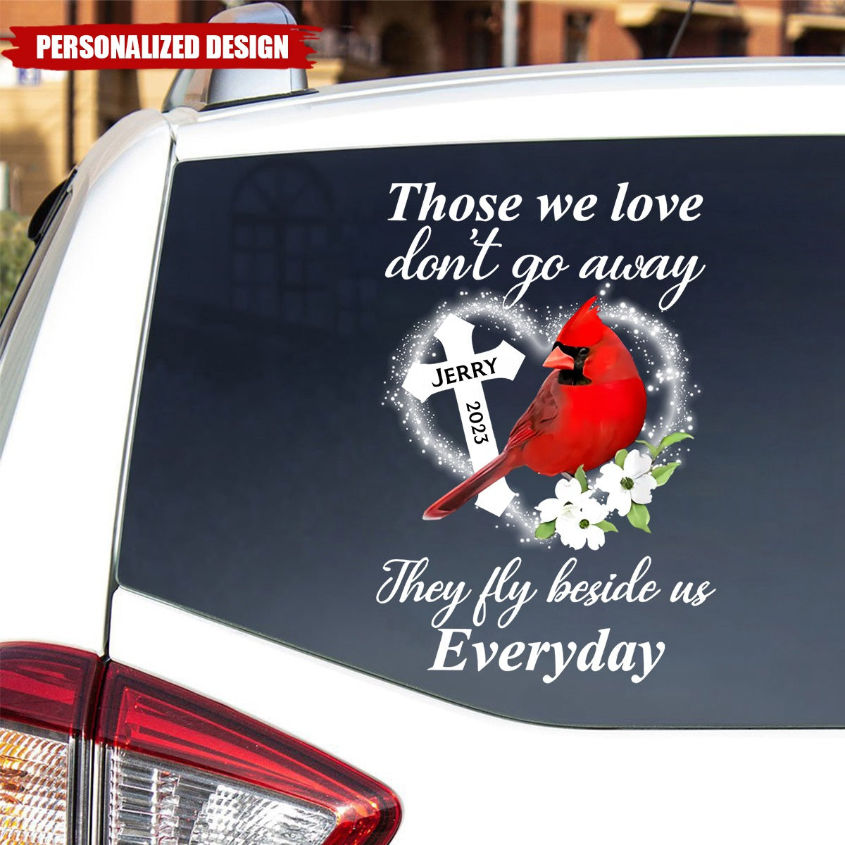 Those We Love Don’t Go Away - Personalized Decal, Memorial Gift For Loss Of Loved One