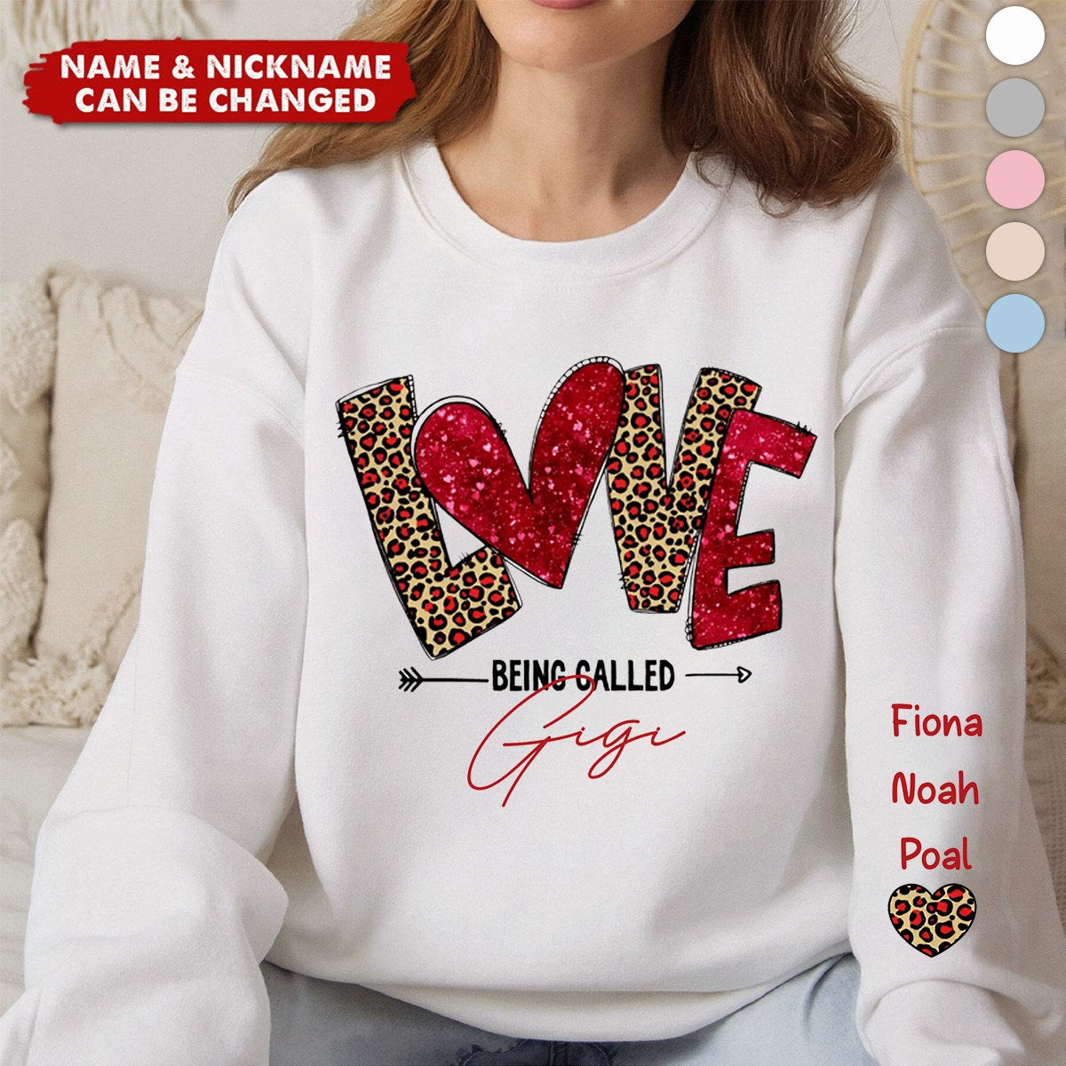 Love Being Called Grandma With Grandkids Name On Sleeve Personalzied Sweatshirt