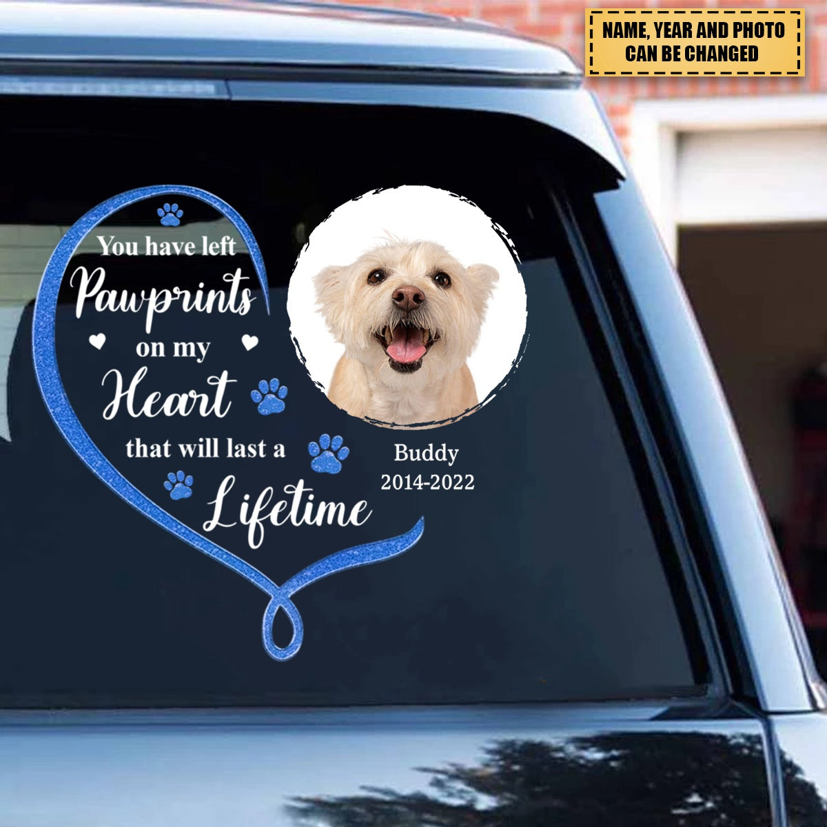 You Have Left Pawprints On Our Hearts That Will Last A Lifetime - Personalized Memorial Decal
