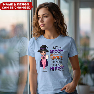 Halloween Doll Nurse My Broom Broke Personalized Shirt