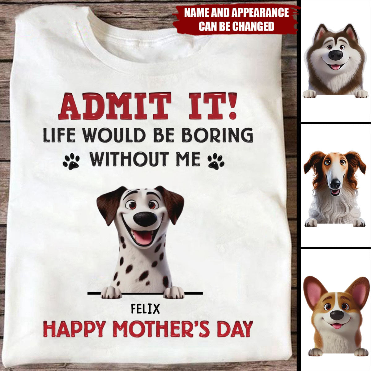 Let’s Be Real, I’m The Best Part Of Your Day - Personalized Shirt- Mother's Day, Gift for Pet Owners, Pet Lovers